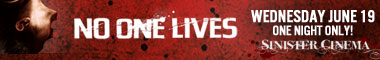 Sinister Cinema – No One Lives