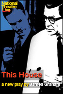 This House - National Theatre Live