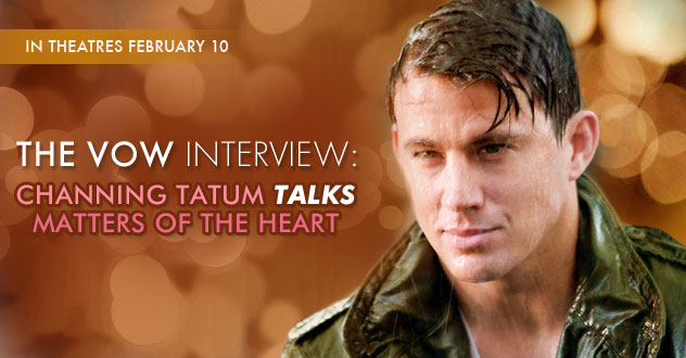 The Vow interview with Channing Tatum
