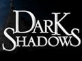 Dark Shadows