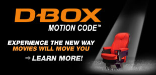 The D-Box Motion Seat technology allows you to 'Live the Movie' by perfectly synchronizing the movement of your seat with the action on screen. Choose D-Box Motion Seats for the ultimate movie going experience!