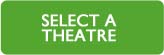 Select a Theatre