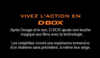 Les si&egrave;ges &eacute;quip&eacute;s de syst&egrave;me demouvement D-Box vous permettent de&laquo; vivre le film &raquo; en synchronisantparfaitement votre si&egrave;ge &agrave; l&rsquo;actionqui se produit &agrave; l&rsquo;&eacute;cran.Choisissez les si&egrave;ges &eacute;quip&eacute;s de syst&egrave;me de mouvement D-Box pour la meilleure exp&eacute;rience cin&eacute;matographique qui soit!