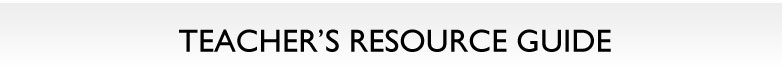 Teacher's Resource Guide