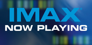 IMAX Now Playing