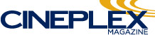 Cineplex Magazine