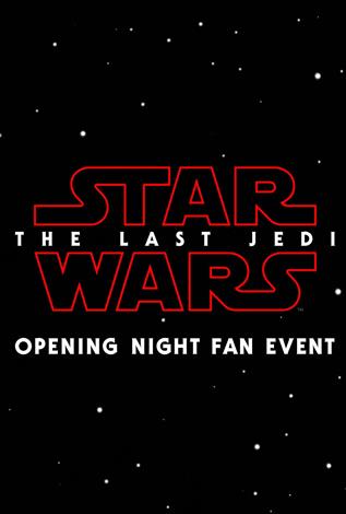 Star Wars: The Last Jedi Opening Night Fan Event