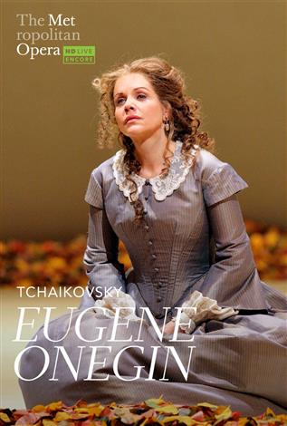 Eugene Onegin (Tchaikovsky) Russian w/e.s.t. ENCORE - Metropolitan Opera