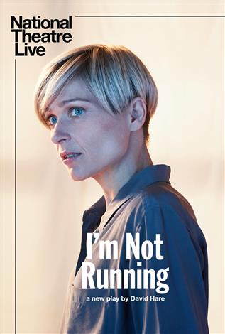 I'm Not Running - National Theatre Live