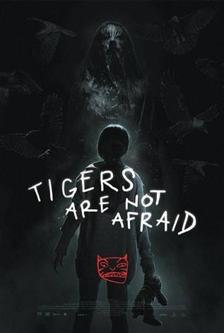 Tigers Are Not Afraid (Spanish w/e.s.t) - Toronto After Dark Film Fest 2018