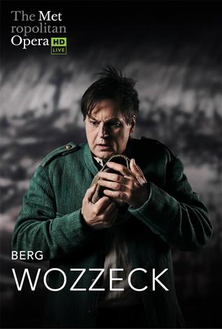 Wozzeck (Berg) German w/e.s.t. ENCORE – Metropolitan Opera