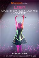 Cineplex.com | LiSA: Live is Smile Always -LANDER- (Japanese